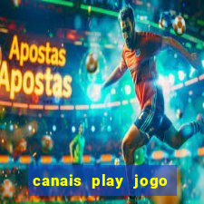 canais play jogo do bahia